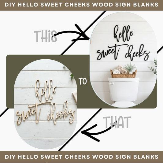 DIY Hello Sweet Cheeks Wood Sign Blanks | Unfinished Bathroom Decor Cutout