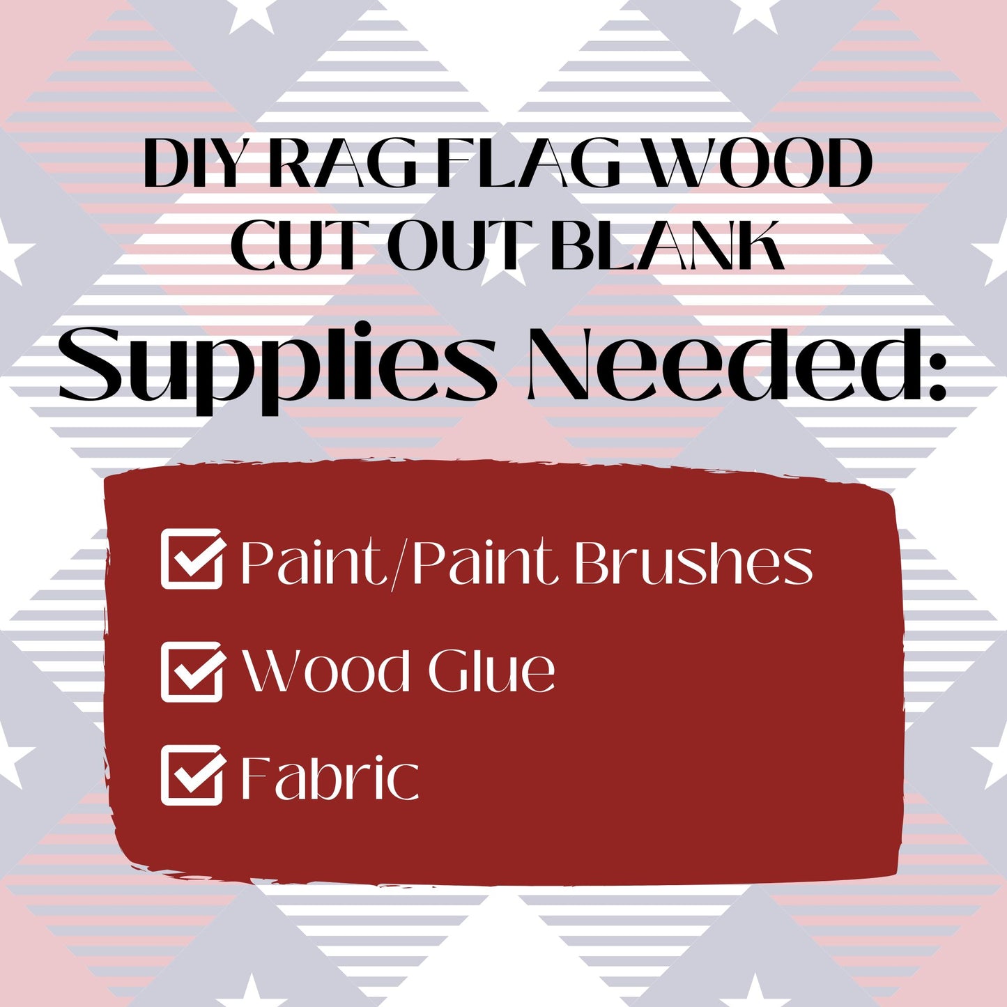 DIY Rag Flag Wood Cutout Blank | Unfinished Patriotic Wood Craft | Farmhouse Flag DIY