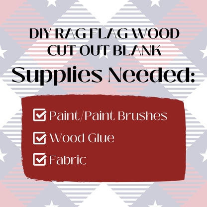 DIY Rag Flag Wood Cutout Blank | Unfinished Patriotic Wood Craft | Farmhouse Flag DIY